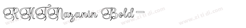 RKTNazanin Bold字体转换
